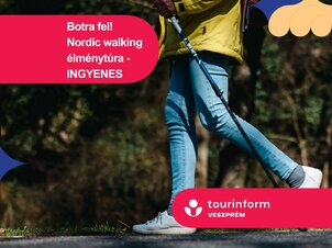 Botra fel! - Nordic Walking élménytúra - INGYENES