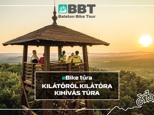 BBT e-Bike Túra: Kilátóról kilátóra kihívás