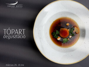 Degusztációs Vacsoraest - Tópart Hotel & Étterem