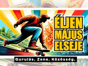 Éljen Május 1 - Gördeszkás Gurulás 2026 