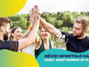 🏆 HÉVÍZI SPORTOLÓ NAPOK 2026 Generációkon átívelő sportfesztivál