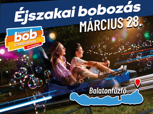 Éjszakai Bobozás Balatonfűzfőn! 🚀✨