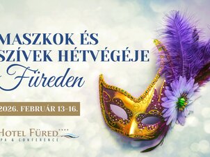 Maszkok és Szívek hétvégéje Füreden – Hotel Füred****