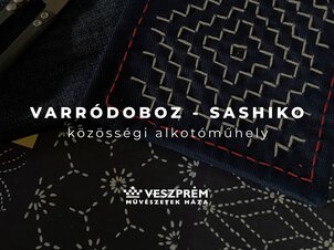 VARRÓDOBOZ - Sashiko / Közösségi alkotóműhely